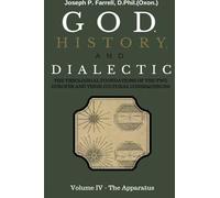 Dieu, histoire et dialectique, volume IV : l'appareil