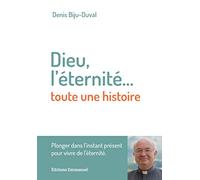 Dieu, l éternité... toute une histoire