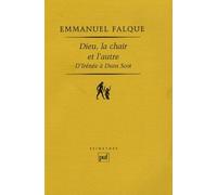 Dieu, La Chair Et L'autre - D'irénée À Duns Scot
