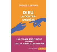 Dieu, la contre-enquête - Thomas C. Durand - Humensciences - broché - Essai