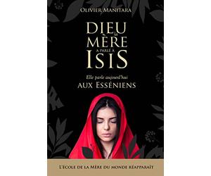 Dieu la mère a parlé à Isis : Elle parle aujourd'hui aux Esséniens