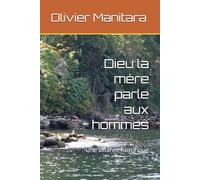 Dieu la mère parle aux hommes: Une alliance historique