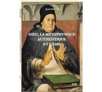 DIEU, LA MÉTAPHYSIQUE AUTHENTIQUE ET L’ÂME