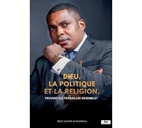 Dieu, la politique et la religion: Peuvent-ils travailler ensemble ?