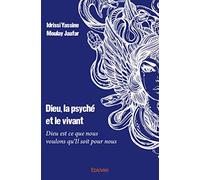 Dieu, la psyché et le vivant