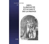 Dieu, la royauté et le salut de la France