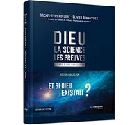 Dieu - La science Les preuves - Collector