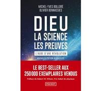 Dieu, la science, les preuves - L'aube d'une révolution Michel-Yves Bollore (Auteur), Olivier Bonnassies (Auteur), Robert W. Wilson (Préface)