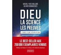 Dieu, la science, les preuves - L'aube d'une révolution