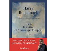 Dieu, la source et l'univers philosophal - Harry Roselmack (H.J. Boungo) - Jouvence - broché - Guide
