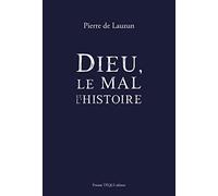 Dieu, le mal et l'histoire