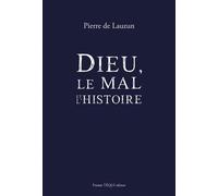 Dieu, le mal et l'histoire - Pierre de Lauzun - Tequi - broché - Essai