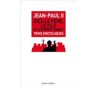 Dieu le père, le fils et l'esprit saint Trois encycliques - Jean-Paul II - Parole Et Silence Eds - broché - Essai