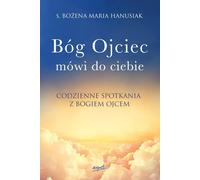 Dieu le Père vous parle - Bożena Maria Hanusiak (Buch auf Polnisch)