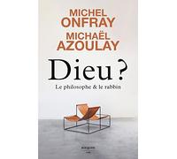 Dieu ? - Le Philosophe Et Le Rabbin