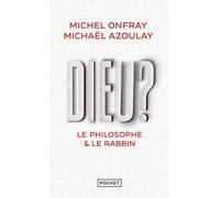 Dieu ? : le philosophe & le rabbin