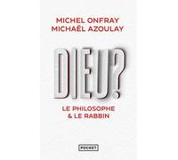 Dieu ? : le philosophe & le rabbin - Michel Onfray - Pocket - Poche - Essai