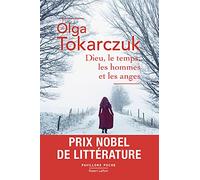 Dieu, le temps, les hommes et les anges - Prix Nobel de Littérature 2018