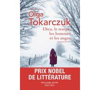 Dieu, le temps, les hommes et les anges – Prix Nobel de Littérature 2018 – Éditions Robert Laffont