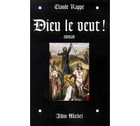 Claude Rappe – Dieu le veut ! – Roman – broché