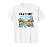 Dieu Le Veut et Le ruisseau ne se lève Pas T-Shirt