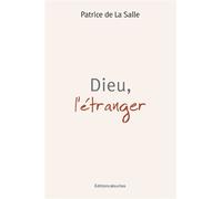 Dieu, l'étranger - Patrice de La Salle - Jesuites - broché - Etude