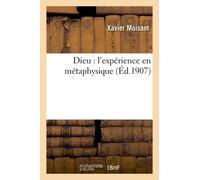 Dieu : L'expérience En Métaphysique
