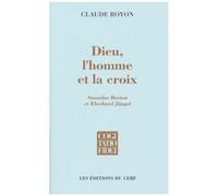 Dieu, L'homme Et La Croix - Stanislas Breton Et Eberhard Jungel