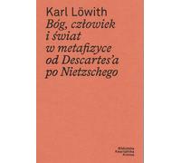 Dieu, l'homme et le monde dans la métaphysique de Descartes à Nietzsche