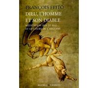 Dieu l'homme et son diable méditation sur le mal et le cours de l'histoire (0000)