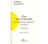 Dieu loin de Bruxelles L'européanisation informelle du religieux - Collectif - L'harmattan - broché - Revue