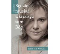Dieu lui-même devra intervenir - Lidia Miś-Nowak (Literatur, Religion auf Polnisch)