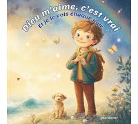 Dieu m’aime, c’est vrai: Un album chrétien tendre (4-8 ans) : 15 histoires courtes pour découvrir l’amour de Dieu au quotidien.