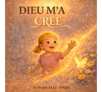 Dieu m'a créé