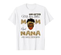 Dieu m'a donné Deux titres, Maman et Mamie, et Je Les Aime Tous Les Deux T-Shirt