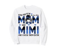 Dieu m'a donné Les titres de Maman et de Mimi Mamie pour la fête des mères Sweatshirt