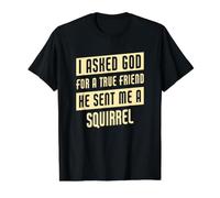 Dieu m'a envoyé Un écureuil Écureuil drôle T-Shirt Graphique avec Valeur