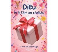 DIEU m'a fait un cadeau: 1/ Il m'aime comme un papa