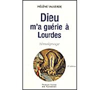 Dieu m'a guérie à Lourdes Hélène Valverde (Auteur)