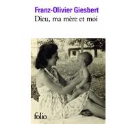 Dieu, ma mère et moi