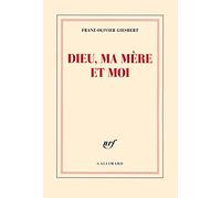 Dieu, ma mère et moi