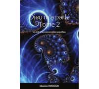 Dieu m'a parlé Tome 2: Le récit d’une conversation avec Dieu