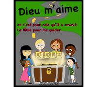 Dieu m'aime et c'est pour cela qu'Il a envoyé la Bible pour me guider