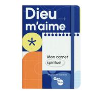 Dieu m'aime, mon carnet spirituel