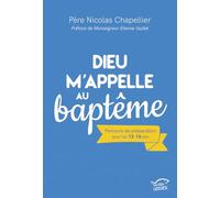 Dieu m'appelle au baptême: Parcours de préparation pour les 12-16 ans