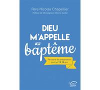 Dieu m'appelle au Baptême Parcours de préparation pour les 12-16 ans - Nicolas Chapellier - Tequi - broché - Essai