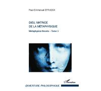 Dieu, matrice de la métaphysique Metaphysica theoria - Tome 5 - Paul-Emmanuel Stradda - L'harmattan - broché - Essai