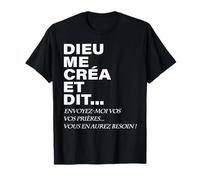 Dieu Me Créa Et C'est Là le Problème Râleur Râleuse Chiante T-Shirt