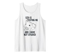 Dieu Me Met À L'épreuve Et Je n'ai Pas Étudié Débardeur