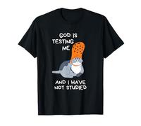 Dieu Me Met À L'épreuve Et Je n'ai Pas Étudié T-Shirt
